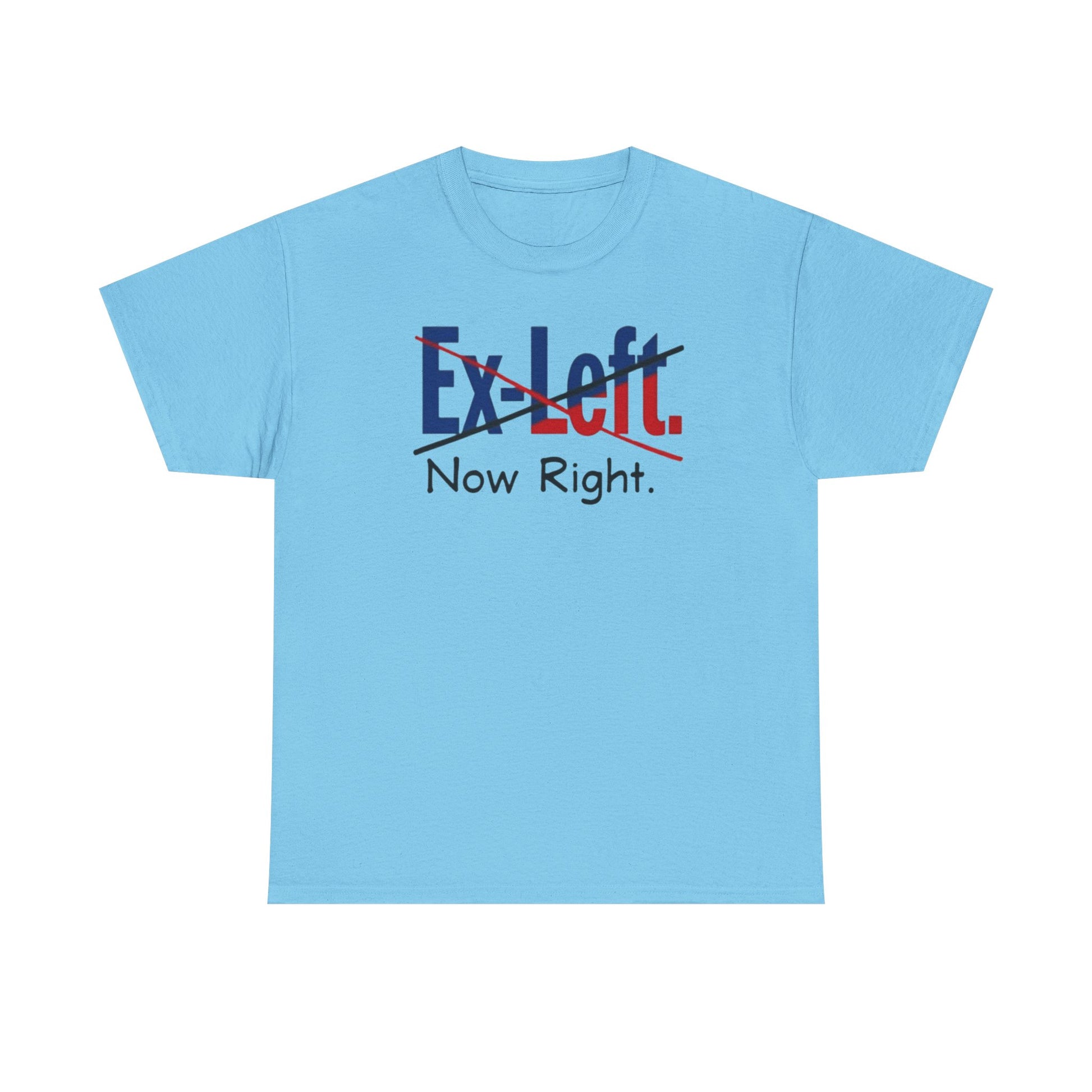 Ex-Left to Now Right Unisex Heavy Cotton Tee, Funny Tee, Statement Shirt, Casual Wear, Gift for Friends, Everyday Style - Psychonaut Swag