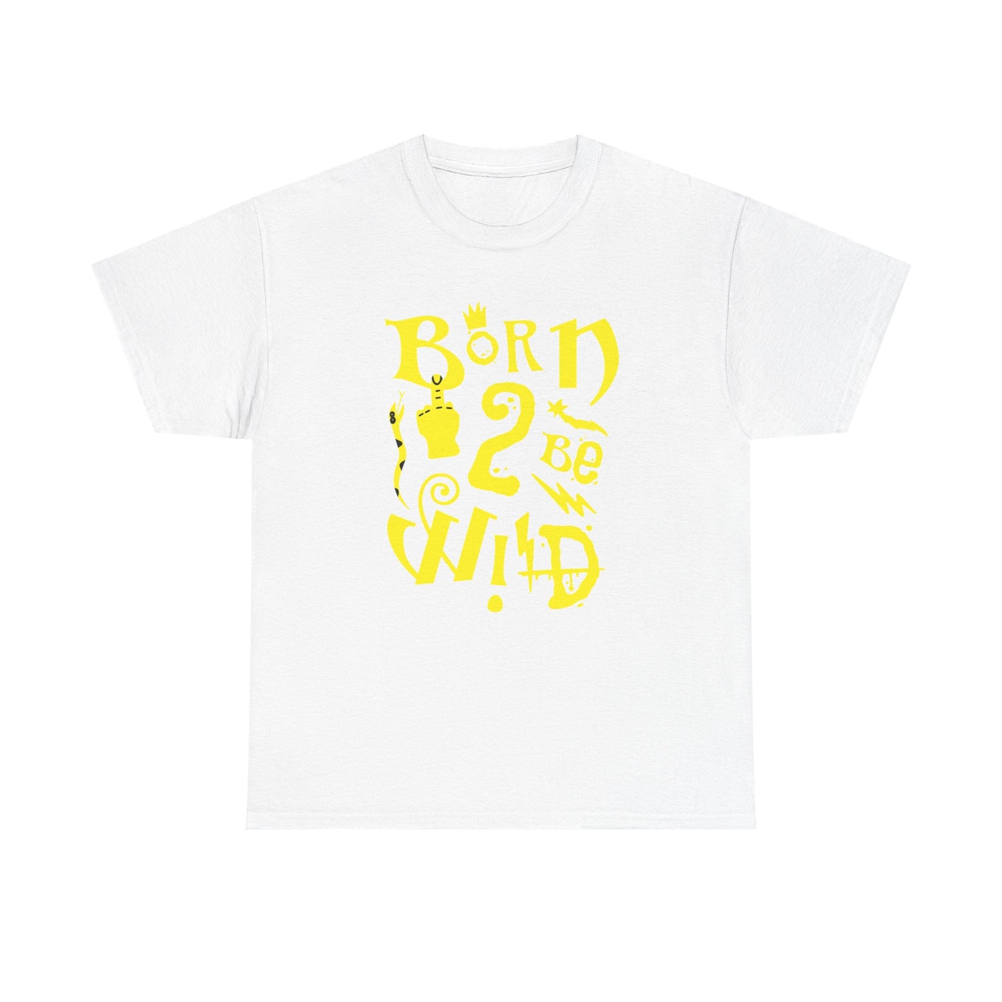 Born to be wild,  Heavy Cotton Tee