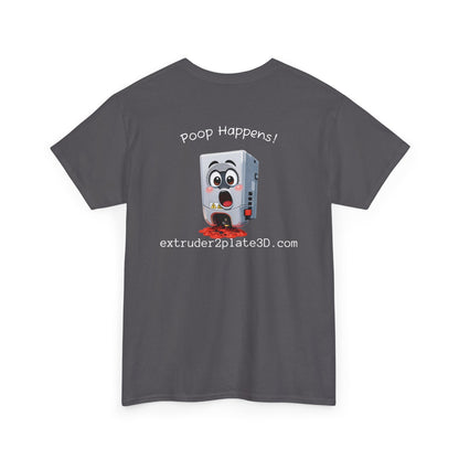 Extruder2Plate3D, Poop Happens T‑Shirt — Funny Cartoon 3D Printer Graphic Tee