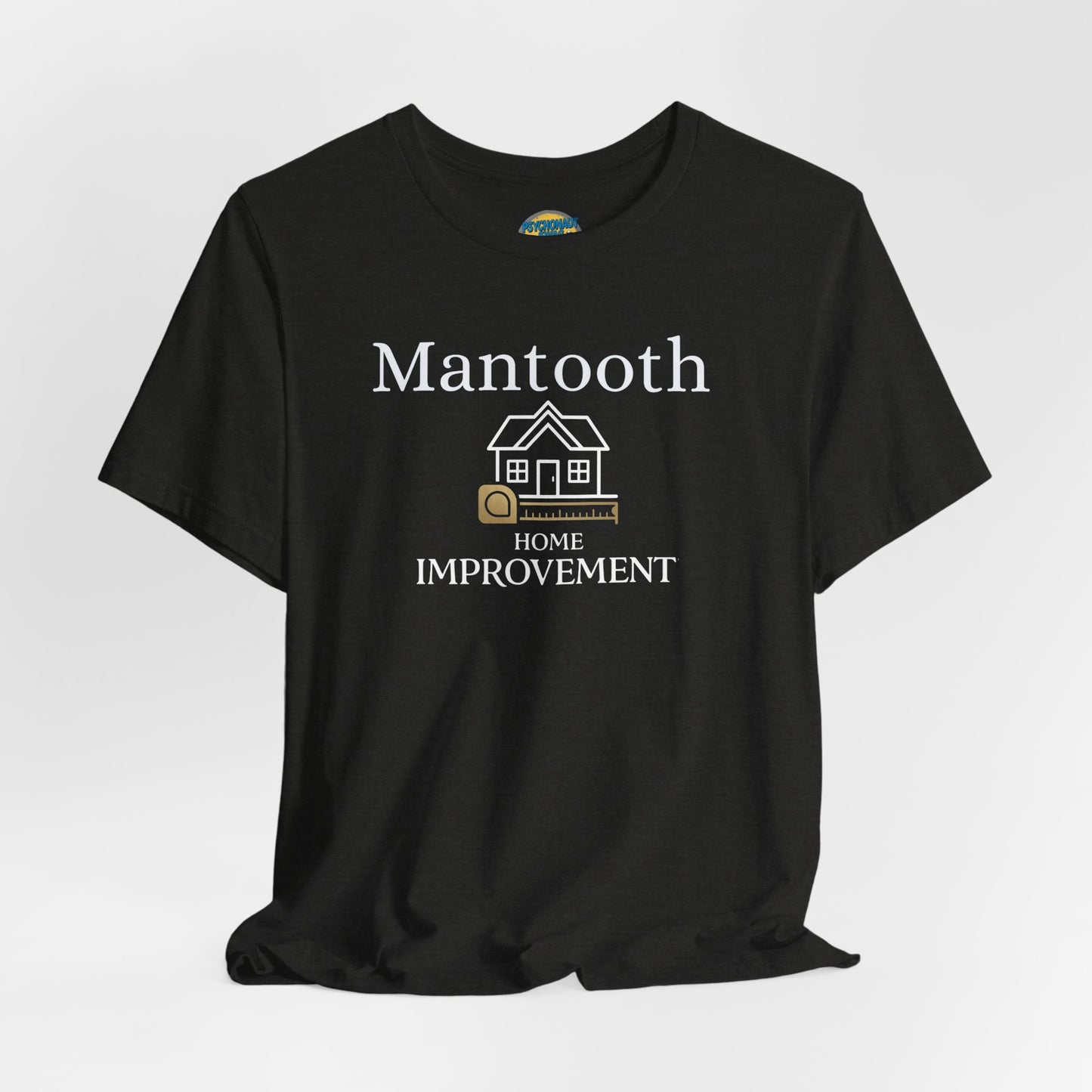 Mantooth Home Improvement Small Biz Tee — "The Only Best Choice for Your Home"