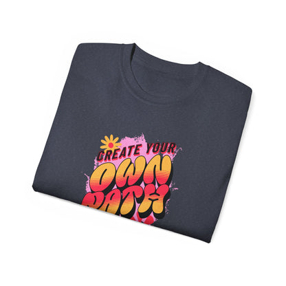 Create your own path, Unisex Ultra Cotton Tee
