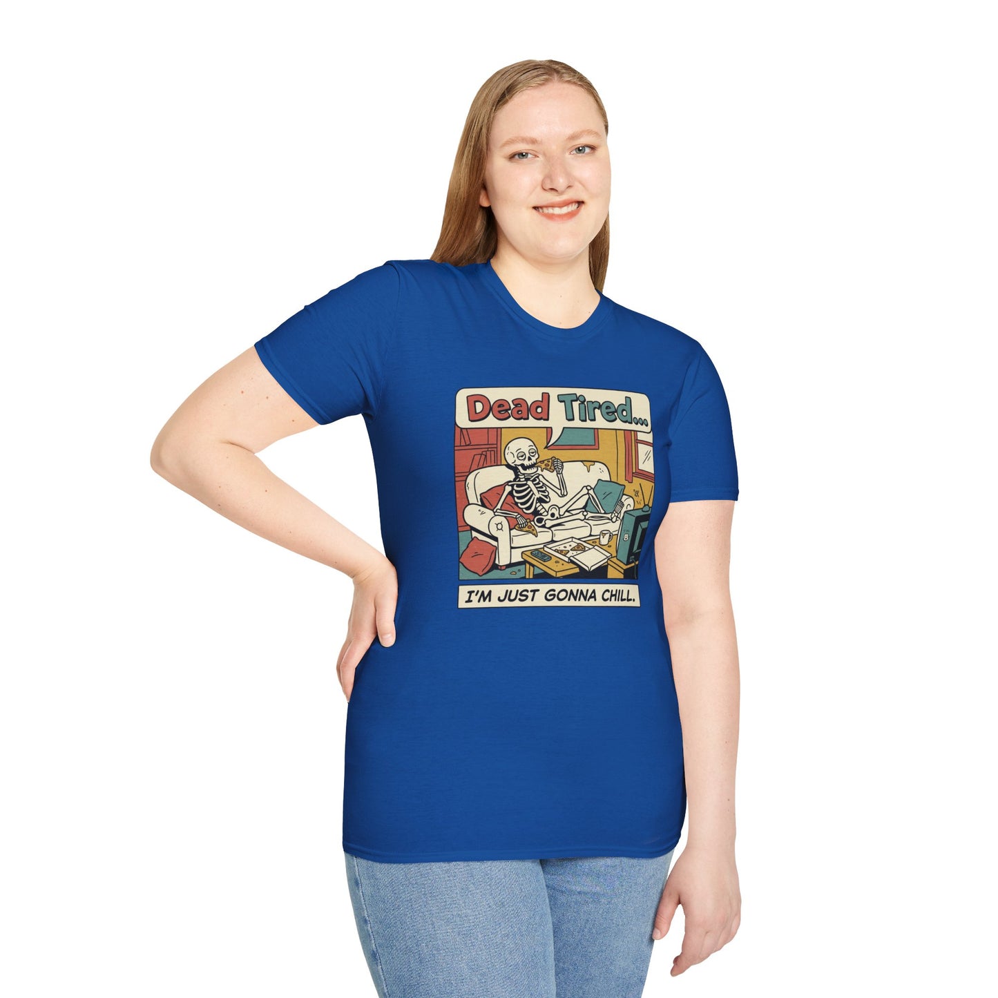 Dead Tired Skeleton T-Shirt — "Dead Tired... I'm Just Gonna Chill" Graphic Tee