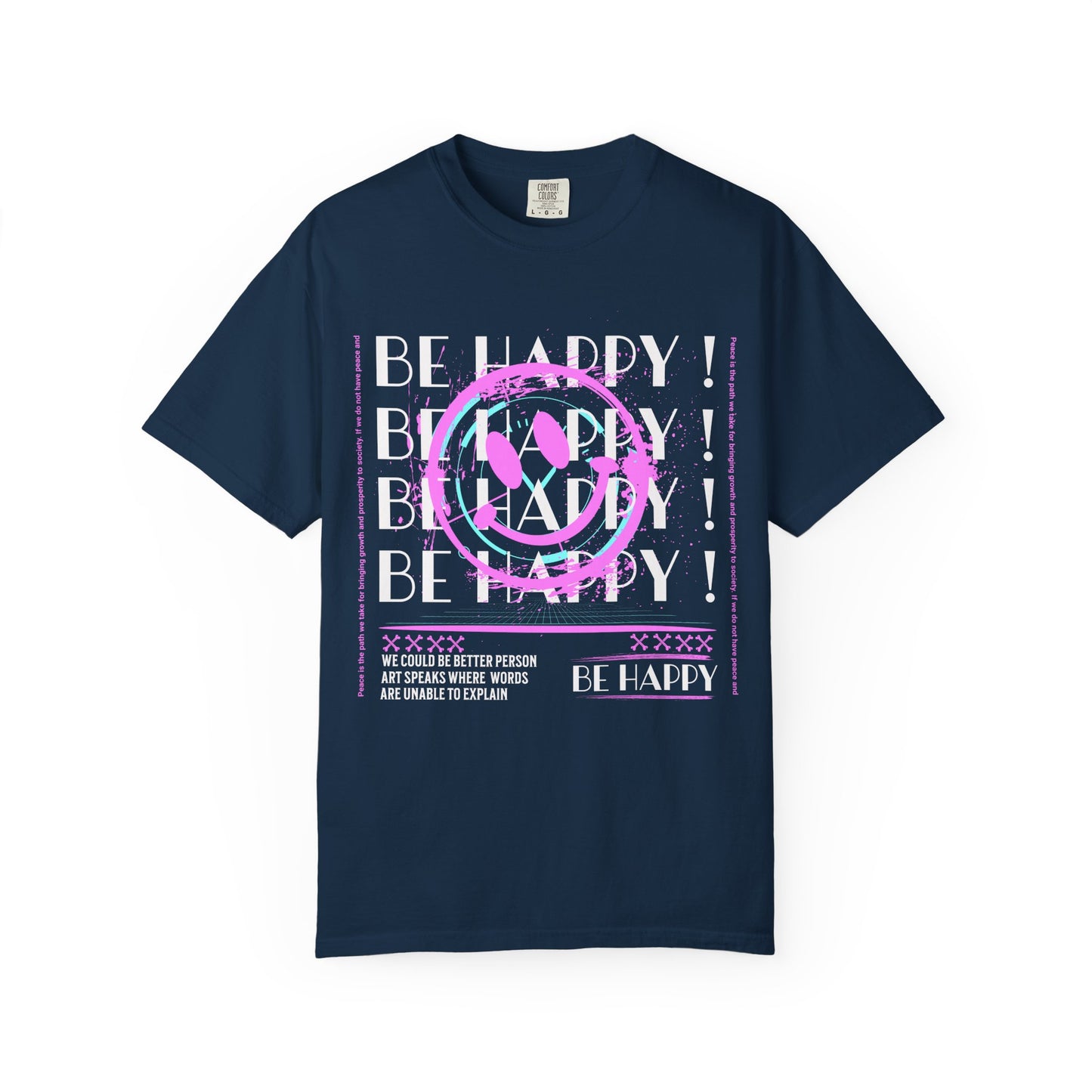 Be Happy, Unisex Garment-Dyed T-shirt