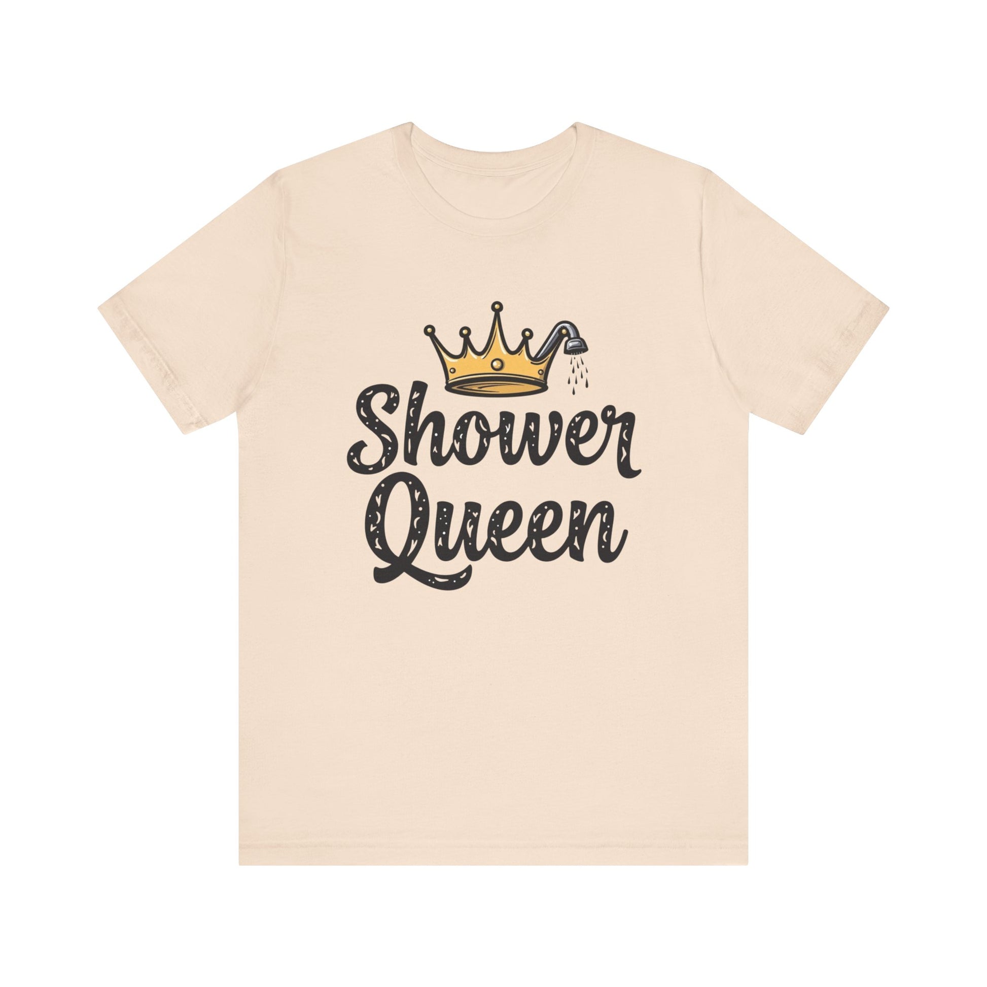 Shower Queen Tee - Fun Gift for Spa Lovers, Birthday, Self-Care, Relaxation, Women's Empowerment Merch, Casual Wear - Psychonaut Swag