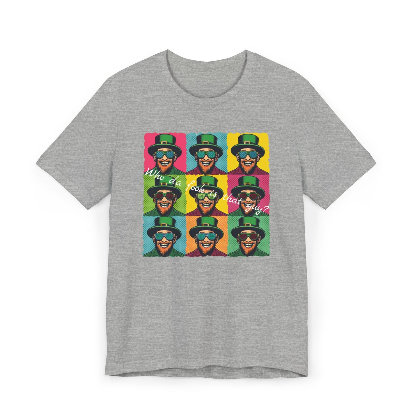 Pop Art Leprechaun, Who da fook is that guy?” T-Shirt — Colorful St. Patrick’s Day Graphic Tee
