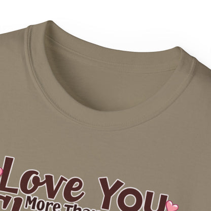 Love You More Than Chocolate T‑Shirt — Funny Valentine's Day Romantic Tee