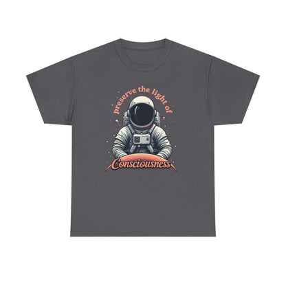 Preserve Consciousness Astronaut Tee — "Preserve the Light of Consciousness" Graphic T-Shirt