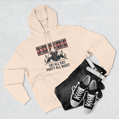 Ski All Day Party All Night Hoodie — Mountain Skiing Holiday Pullover