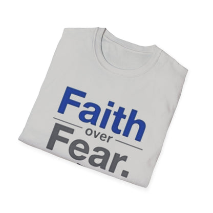 Faith Over Fear Unisex Softstyle T-Shirt | Inspirational Tee for Motivational Gifts, Everyday Wear, Faith, Courage, Positive Vibes - Psychonaut Swag