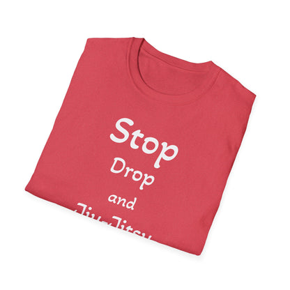 Stop, Drop, and Jiu-Jitsu, Unisex Softstyle T-Shirt