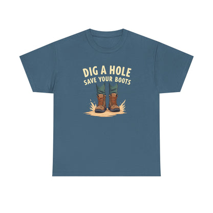 Dig a Hole Save Your Boots, Funny Gardening Tee, Unisex Heavy Cotton Tee, Vintage Style Shirt, Dig A Hole Design, Perfect for Gardeners & Outdoor Lovers - Psychonaut Swag