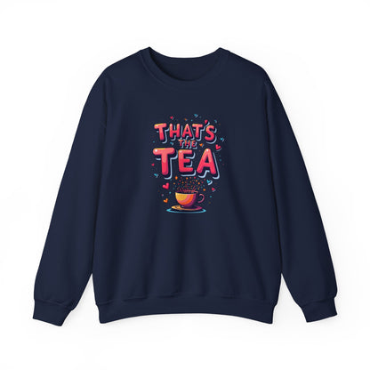 Sweatshirt — "That's the Tea" Cozy Crewneck for Tea Lovers