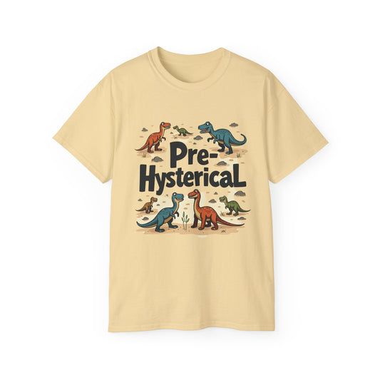 'Pre-Hysterical' Dinosaur Unisex Tee - Fun Cotton Shirt for Dinosaurs Lovers - Psychonaut Swag