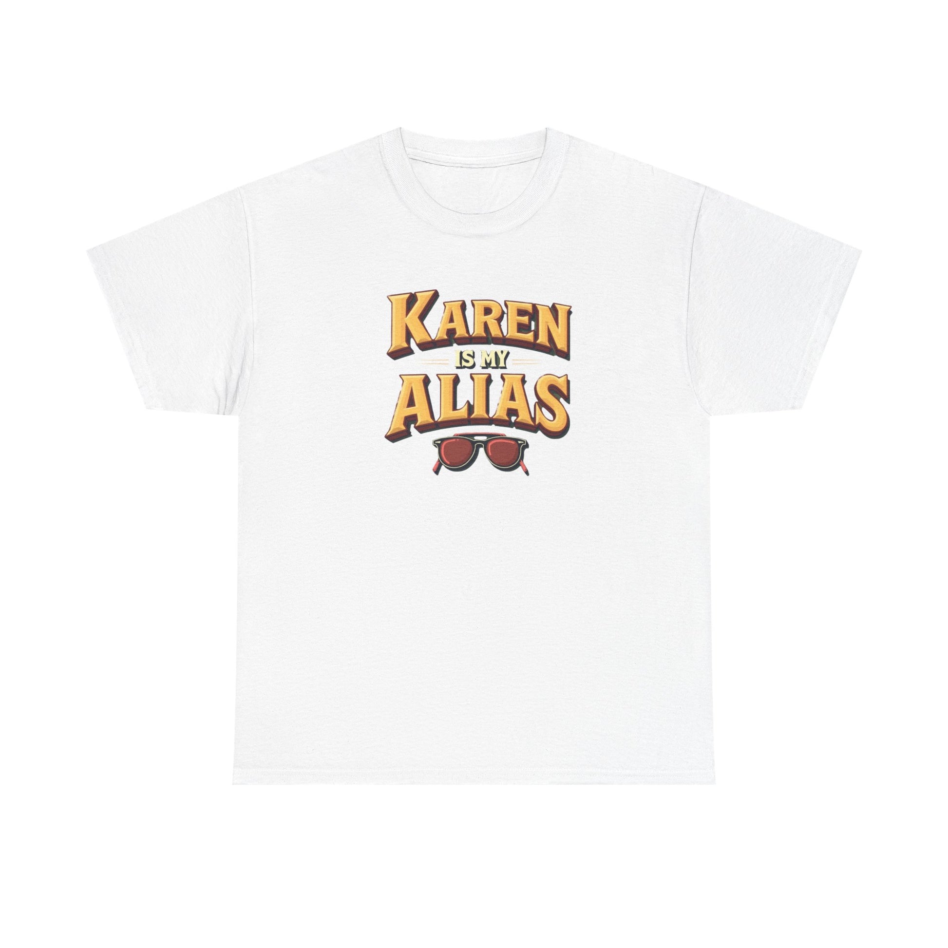 Karen is my Alias, Shirt, Casual Humor T-Shirt, Gift for Friends, Unique Party Wear - Psychonaut Swag