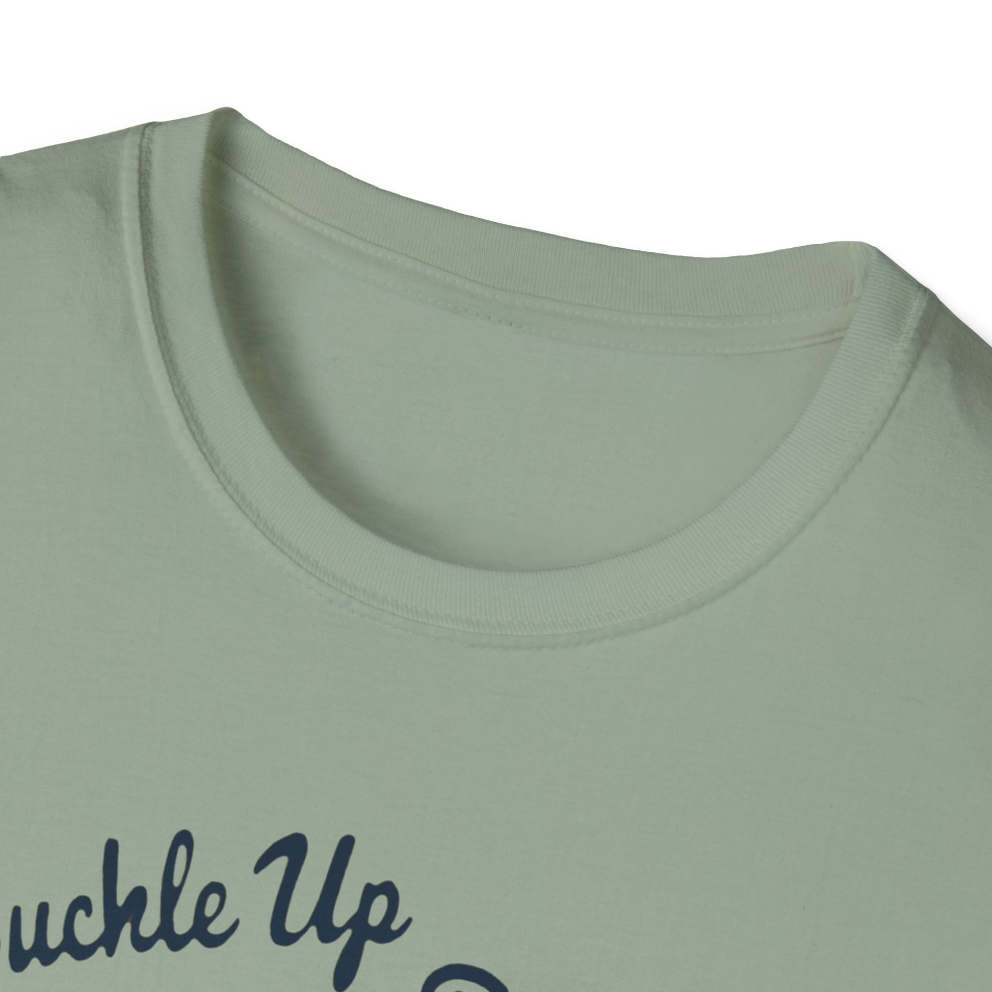 Buckle Up B*tches Unisex T-Shirt, Funny Graphic Tee, Racing Enthusiast Gift, Casual Wear, Birthday Apparel - Psychonaut Swag