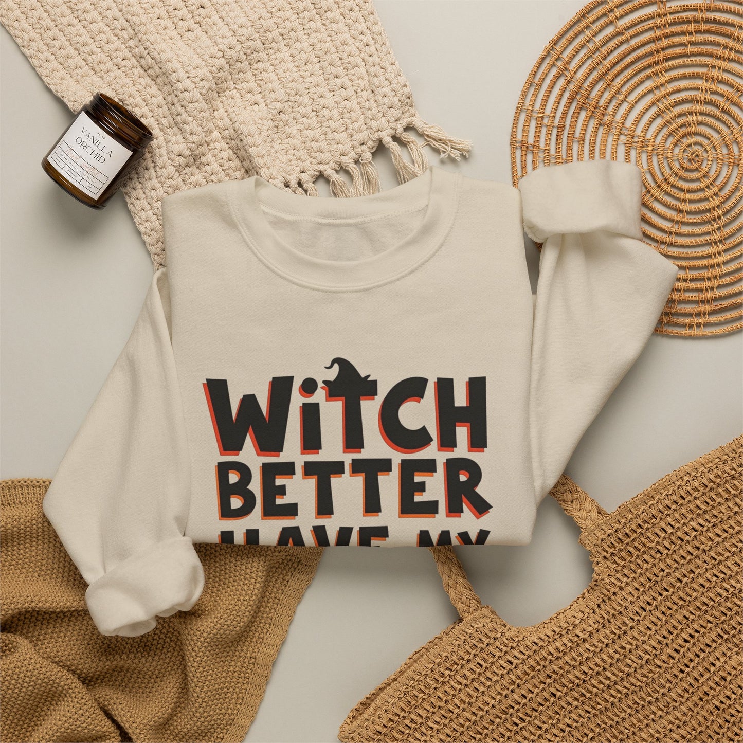Sweatshirt — "Witch Better Have My Candy" Halloween Crewneck