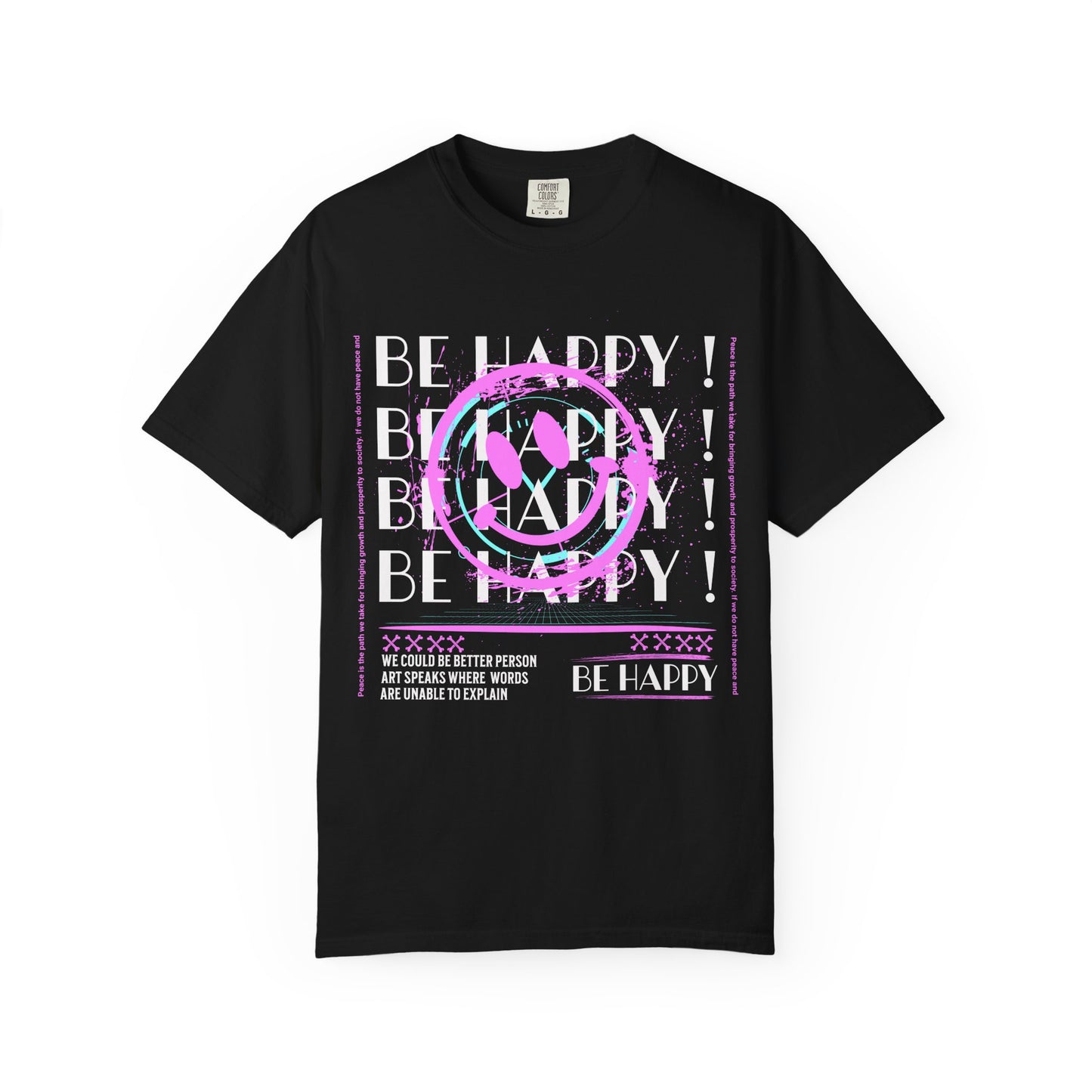 Be Happy, Unisex Garment-Dyed T-shirt