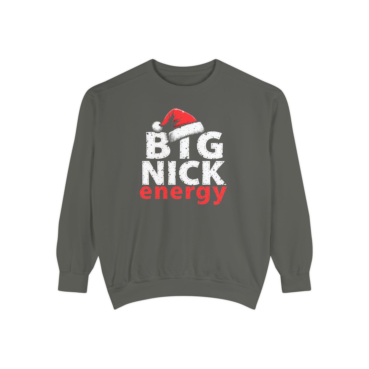Big Nick Energy Sweatshirt — Christmas Santa Hat Holiday Sweater