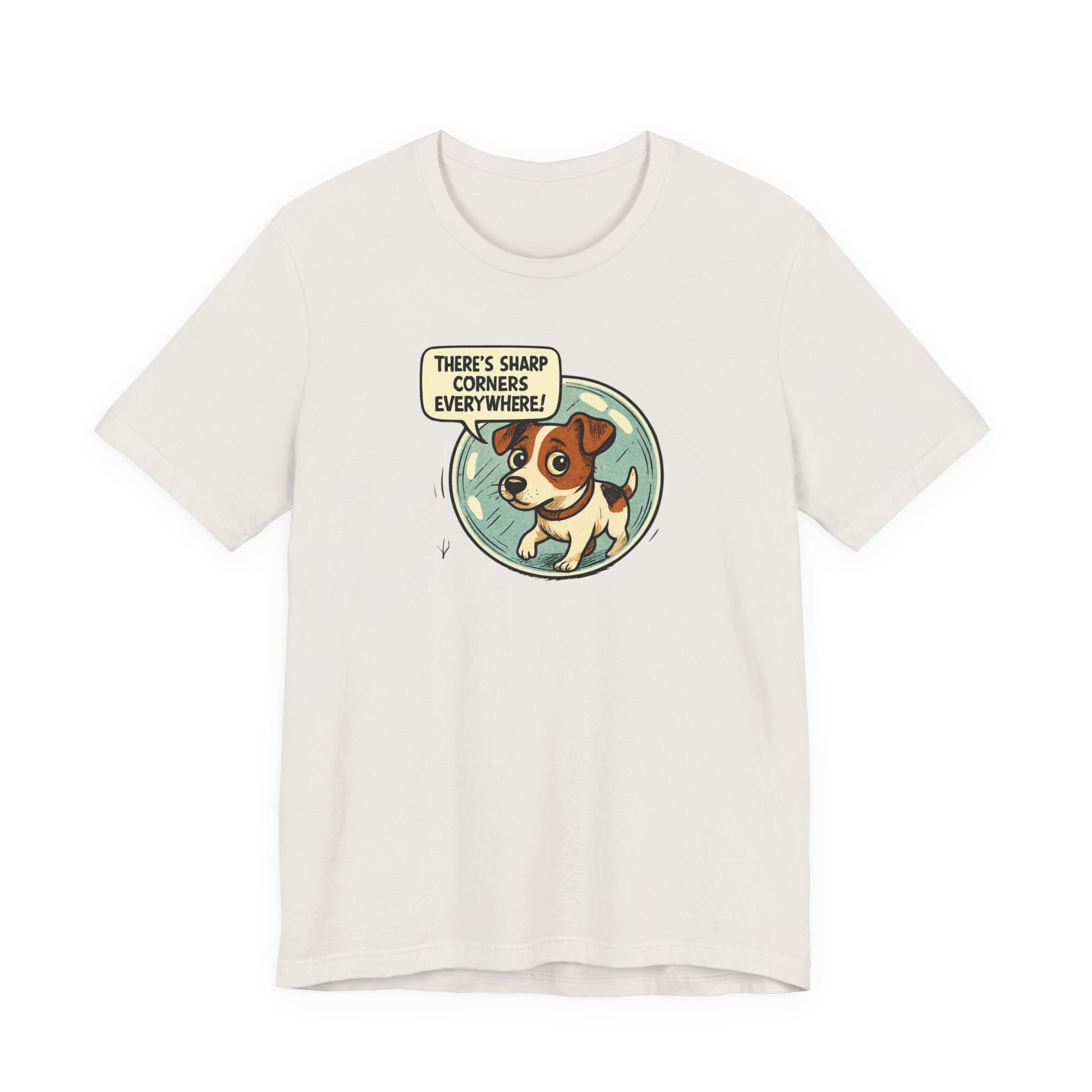 Sharp corners are everywhere, Cute Dog Graphic Tee, Dog Lover Shirt, Funny Pet Gift, Animal Lover Apparel, Unisex Casual Wear, Birthday Gift, Quirky T-Shirt - Psychonaut Swag