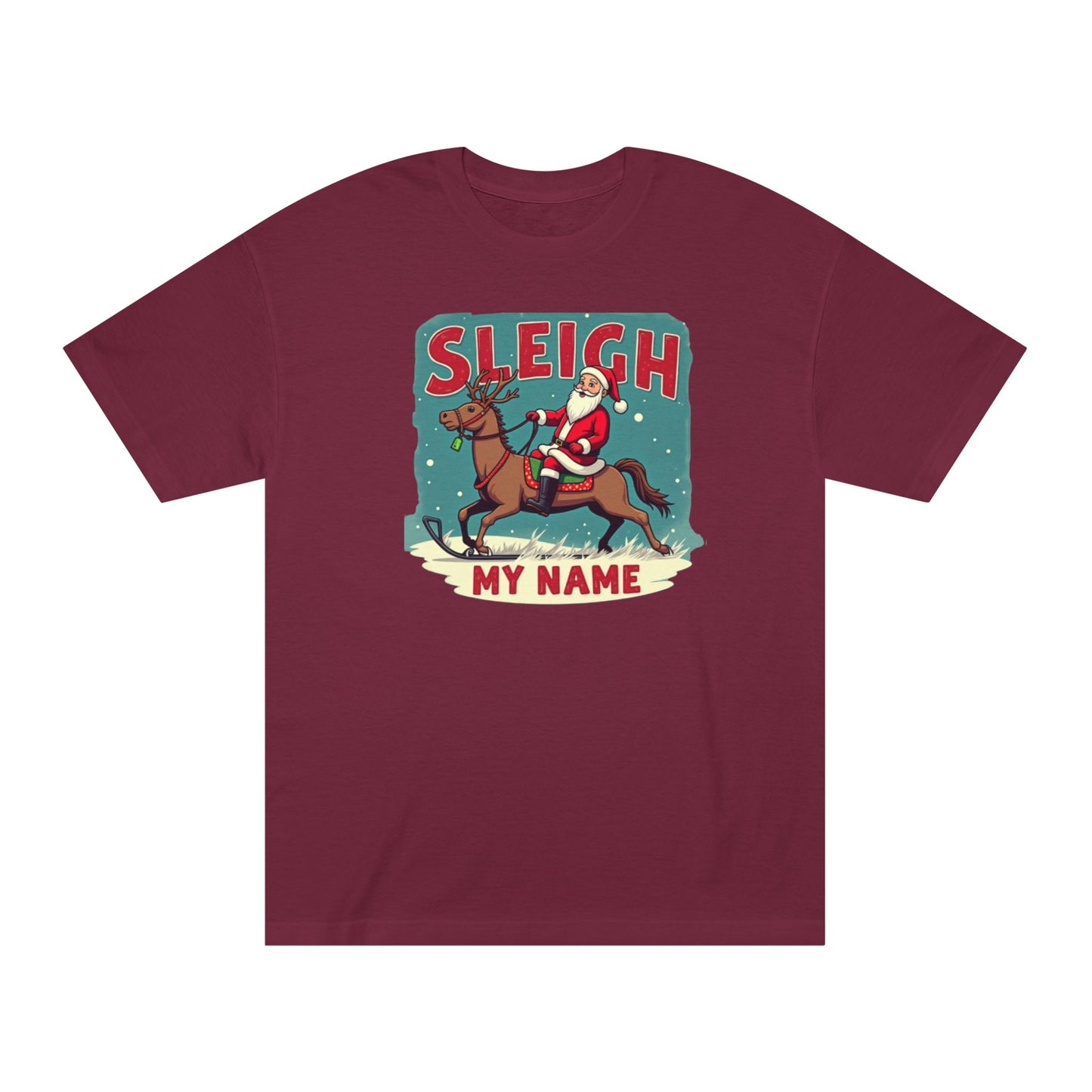 Sleigh My Name Christmas Tee — Personalized Santa Reindeer Holiday Shirt