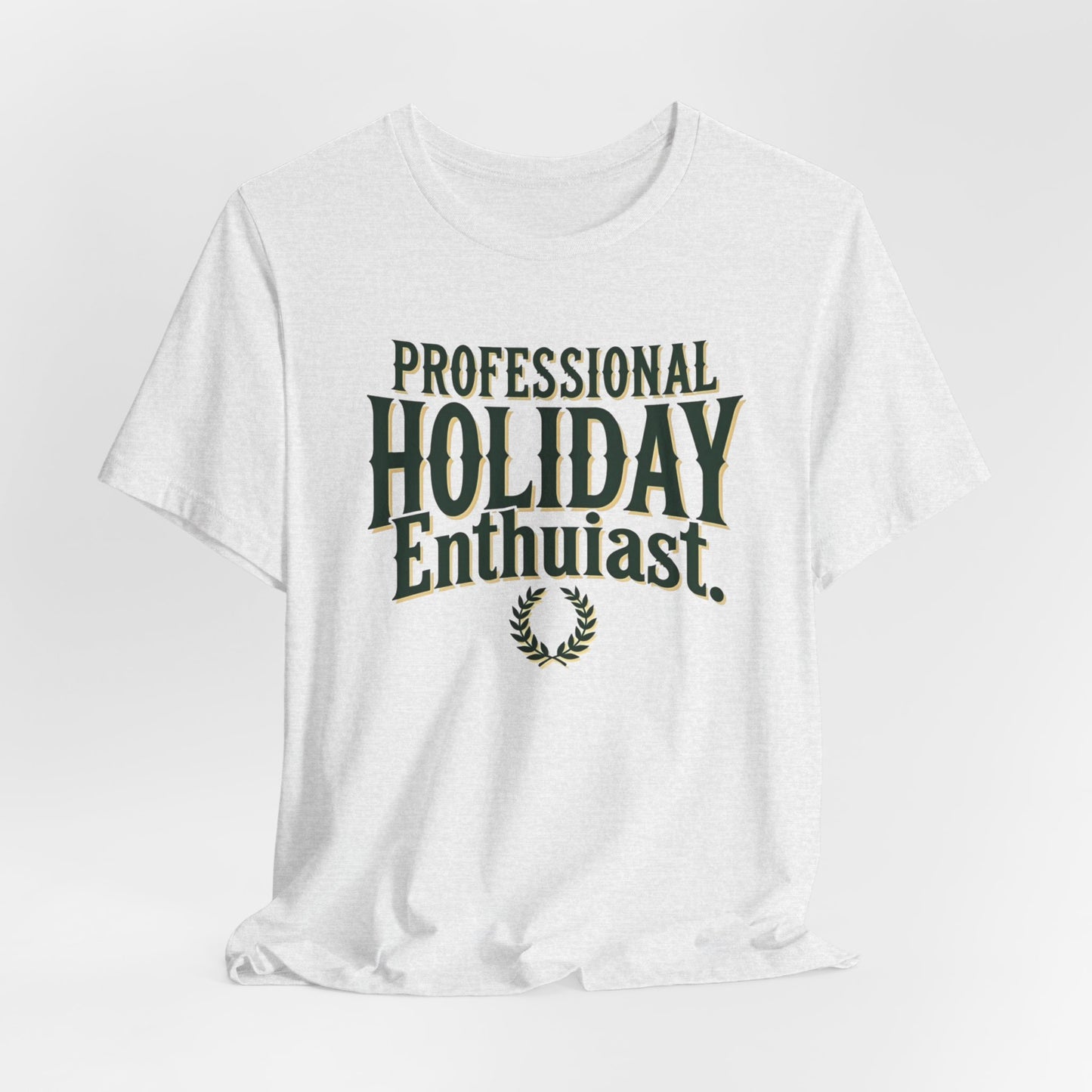 Professional Holiday Enthusiasts Unisex Jersey Short Sleeve Tee