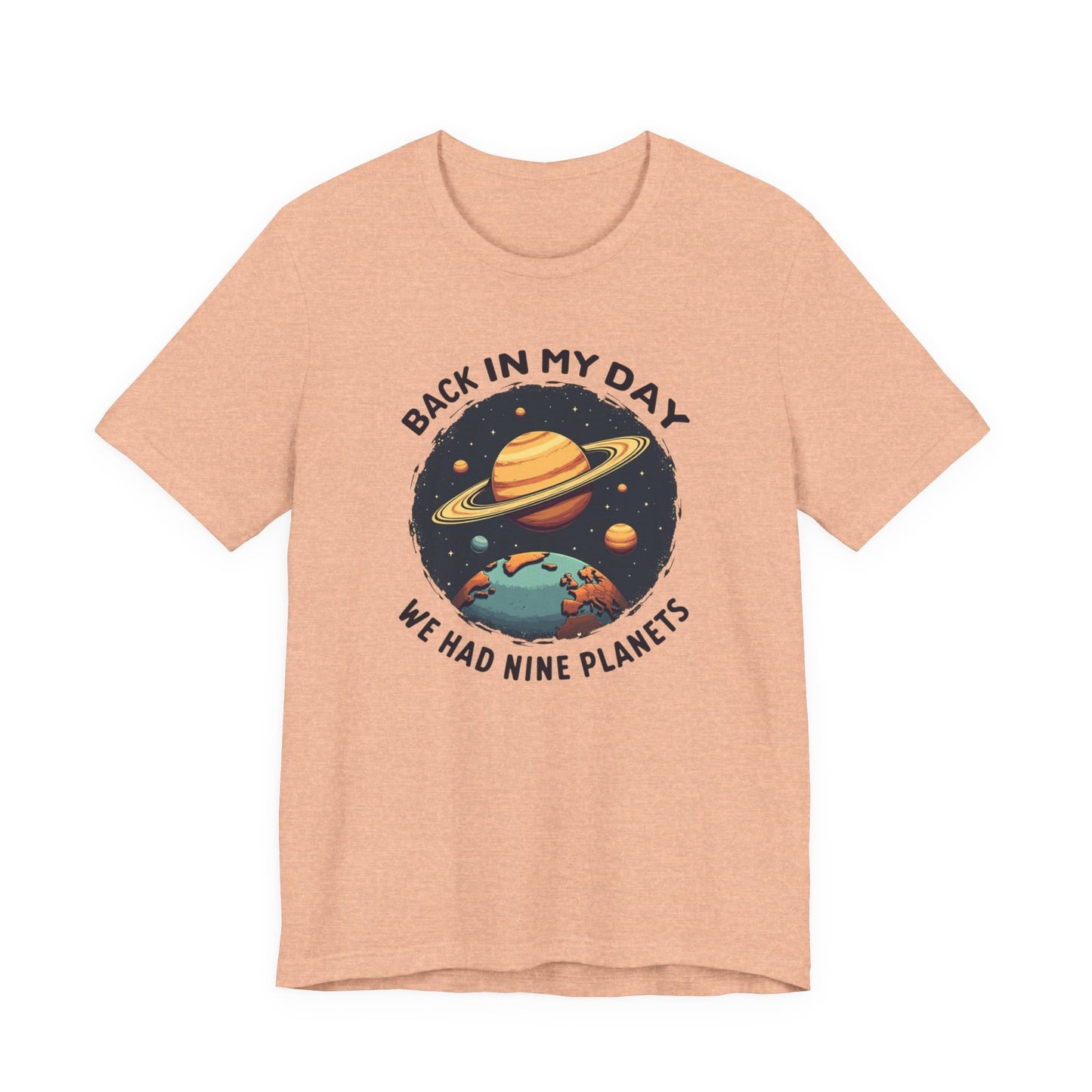 T-Shirt — 'Back in My Day We Had Nine Planets' Retro Space Graphic Tee