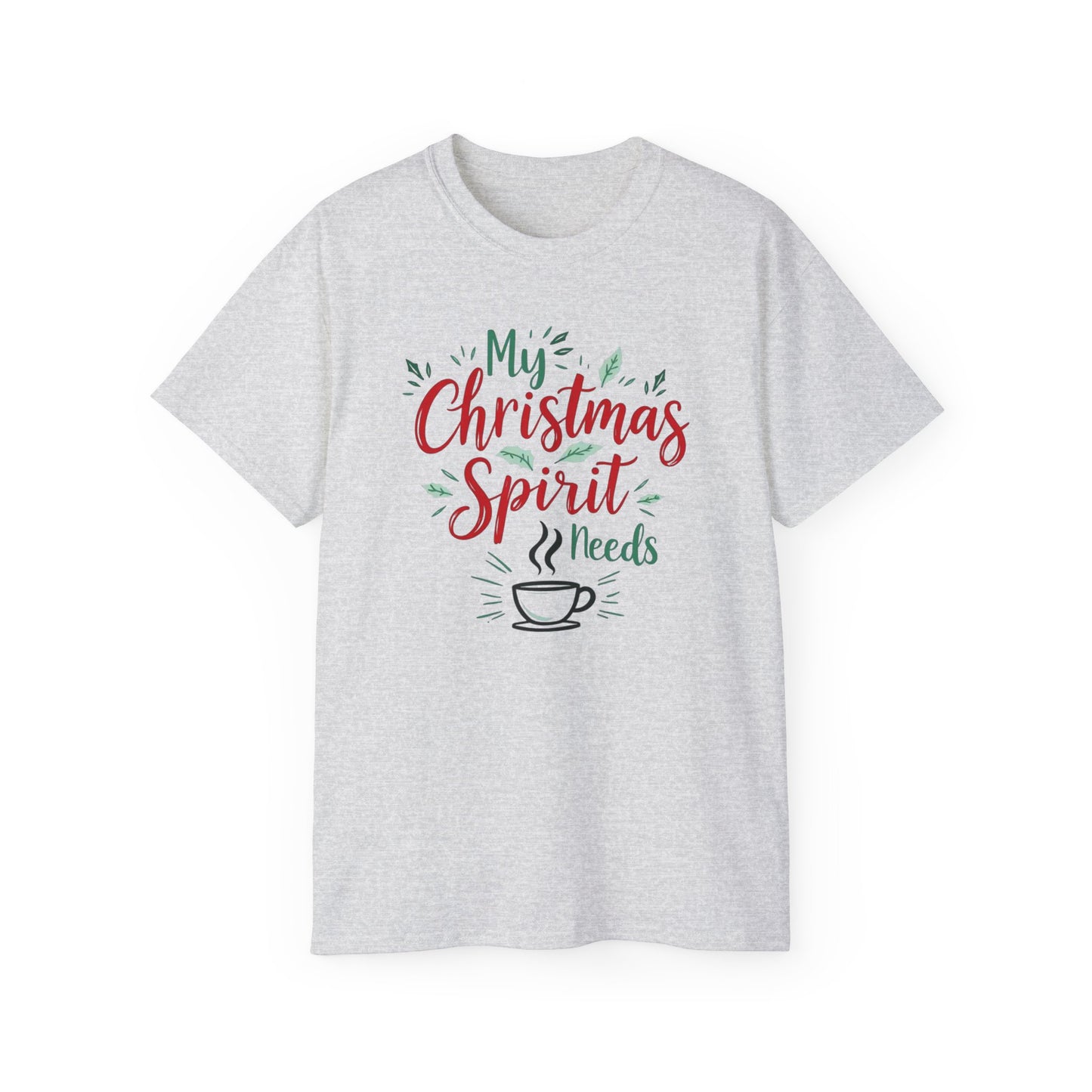 Christmas Coffee Tee - "My Christmas Spirit Needs Coffee" Holiday T-Shirt