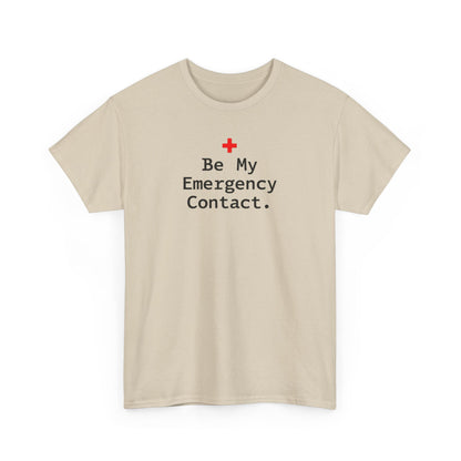 Be My Emergency Contact Tee — Cute Medical Cross Graphic Shirt