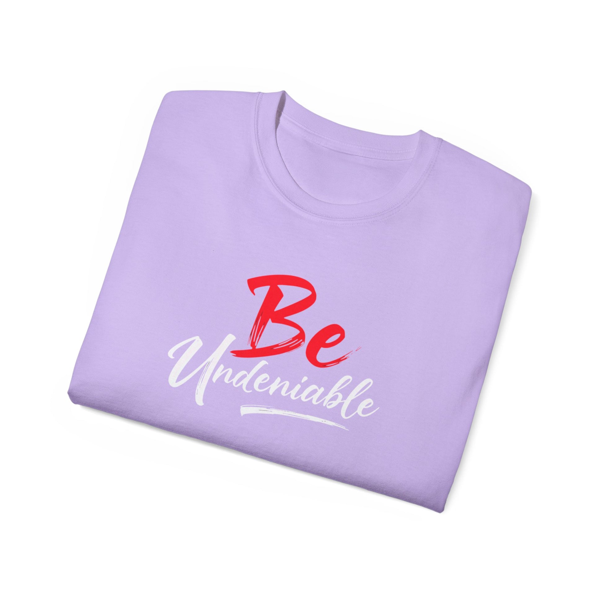 Be Undeniable, Inspirational Unisex Ultra Cotton Tee - 'Be' Motivational T-Shirt - Psychonaut Swag