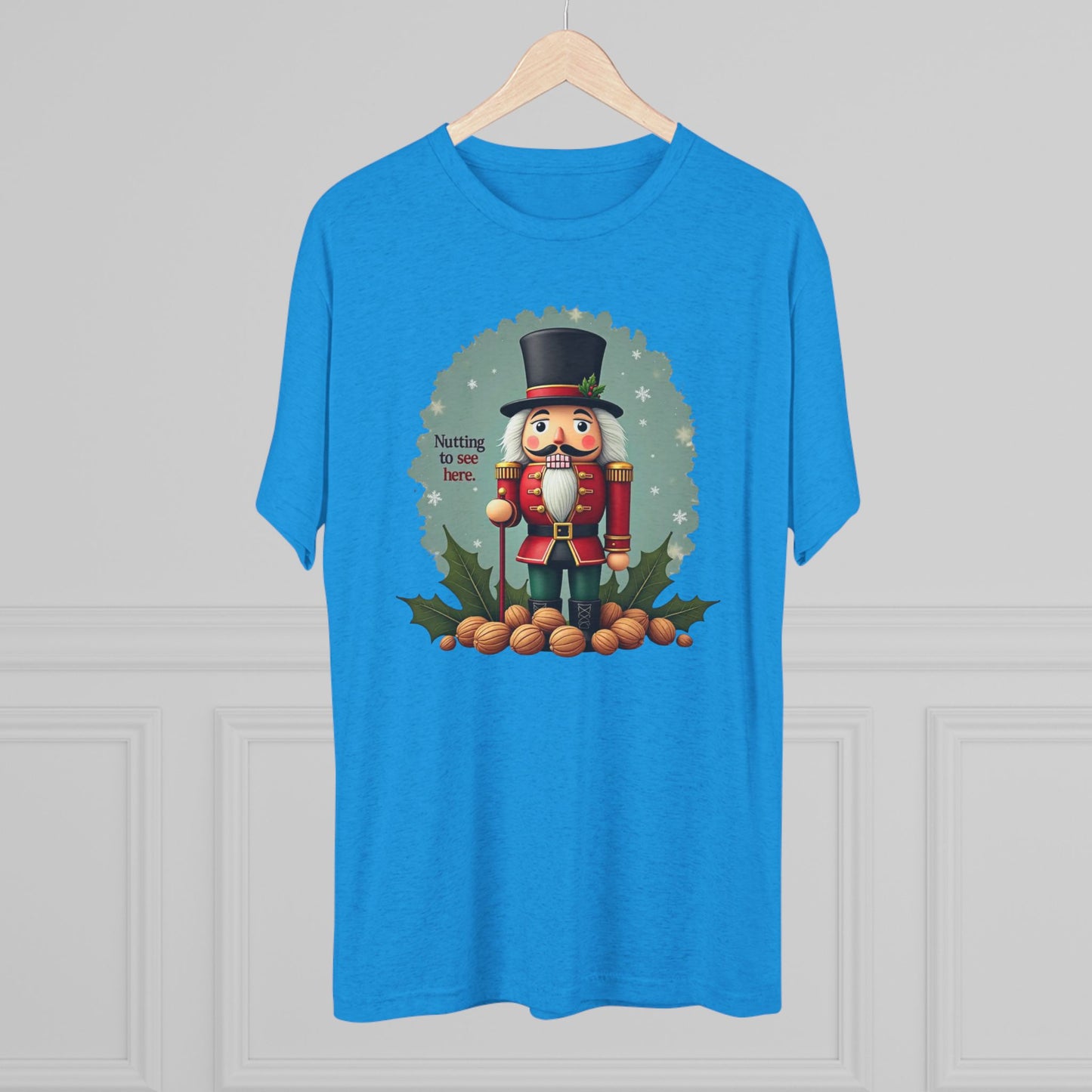 Nutcracker, Nutting to see here, Christmas T-Shirt – 'Nothing to See Here' Holiday Tee