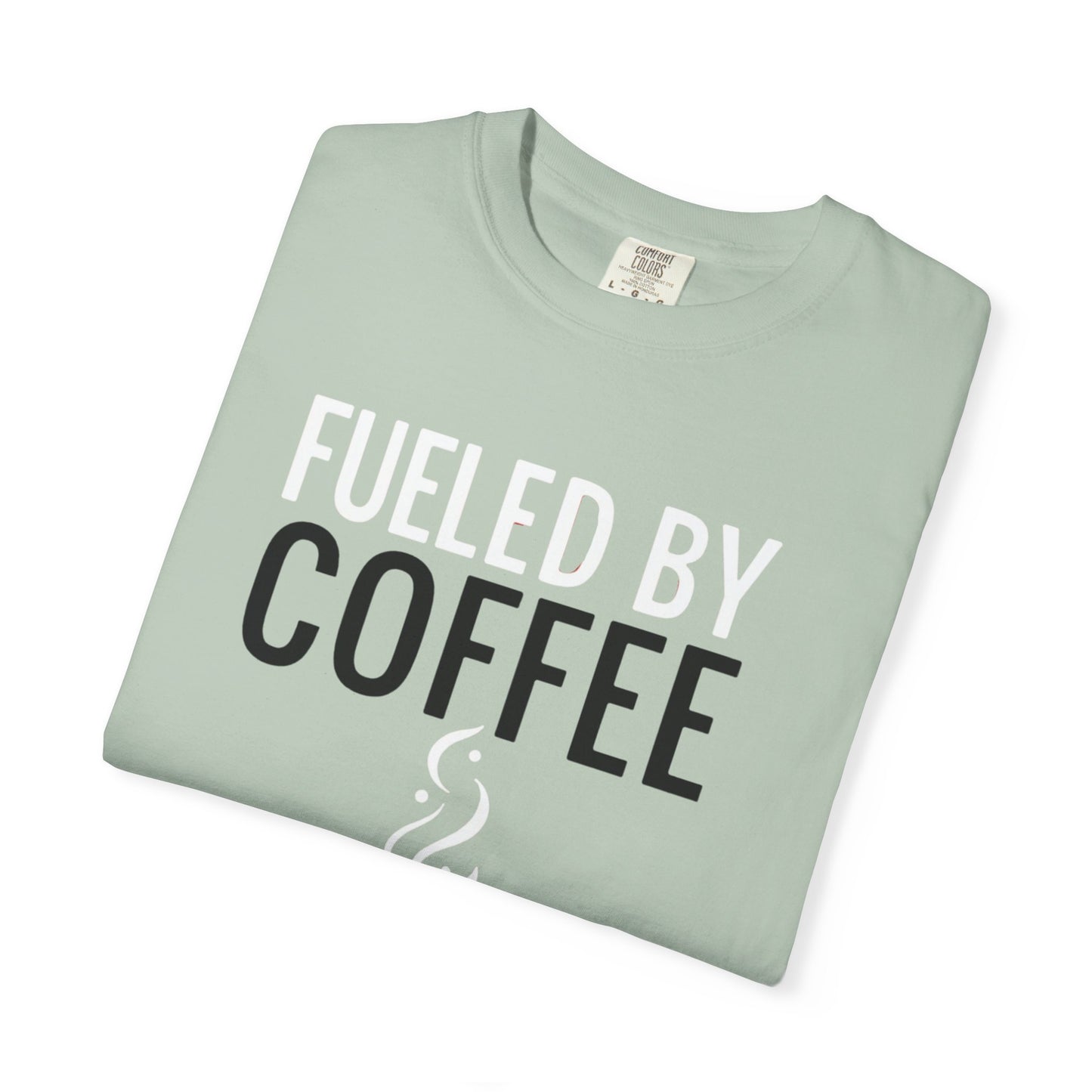 Fueled by Coffee Unisex Garment-Dyed T-Shirt