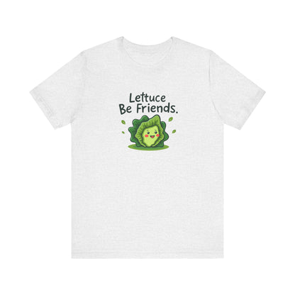 Lettuce Be Friends, Unisex Tee, Casual Wear, Gift for Vegetarians, Summer T-Shirt, Eco-Friendly Apparel - Psychonaut Swag
