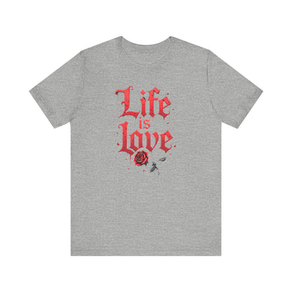 Life is Love Shirt, Love Themed Apparel, Gift for Couples, Valentine's Day Top - Psychonaut Swag