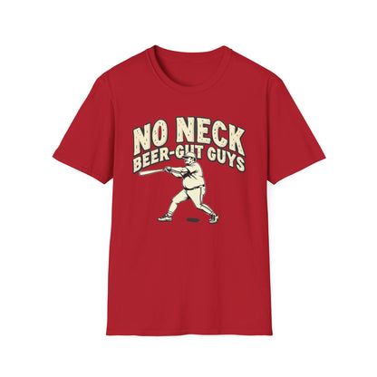 No Neck Beer Gut Guys T-Shirt | Unisex Softstyle Tee, Humor Apparel, Funny Gift for Beer Lovers, Casual Wear, Funny Saying Shirt - Psychonaut Swag