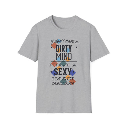 Graphic Tee — "I Don't Have a Dirty Mind, I Have a Sexy Imagination" Retro Geometric Design