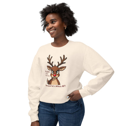 Funny Christmas Sweatshirt — "Rudolph's Nose Turns Red Because He's Jealous AF" Reindeer Holiday Crewneck