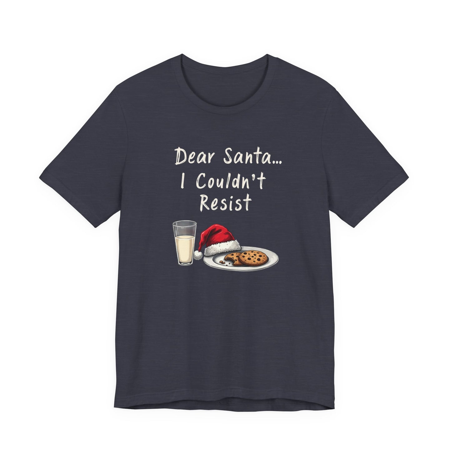 Dear Santa I Couldn't Resist Christmas Tee — Funny Holiday Cookie & Milk Shirt