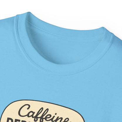 Caffeine Dependency Specialist T-Shirt