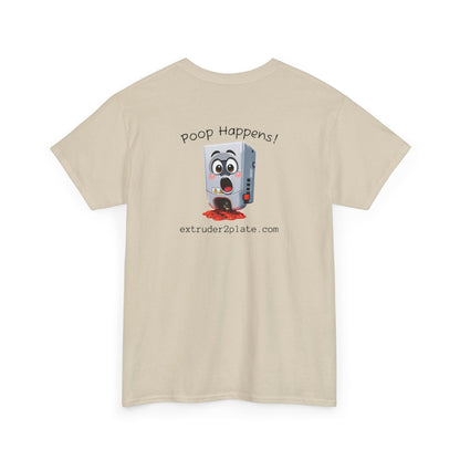 Extruder2Plate3D, Poop Happens T‑Shirt — Funny Cartoon 3D Printer Graphic Tee
