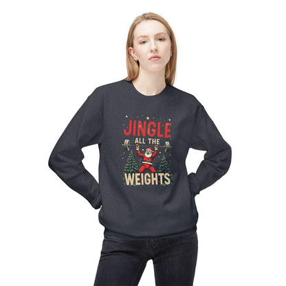 Jingle All the Weights Sweatshirt — Christmas Gym Crewneck
