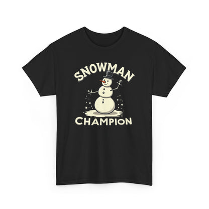Snowman Champion T-Shirt — Funny Holiday Winter Tee for Snow Lovers