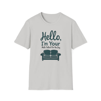 Hello, I'm Your Male Talent T-Shirt, Funny Gift for Men, Unisex Softstyle Tee, Casual Wear, Comfy Graphic Shirt