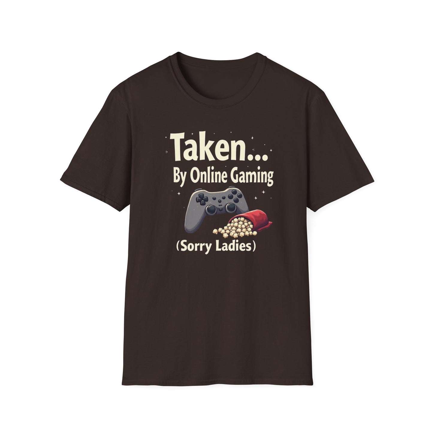 Gaming T-Shirt — "Taken... By Online Gaming (Sorry Ladies)" Funny Gamer Tee
