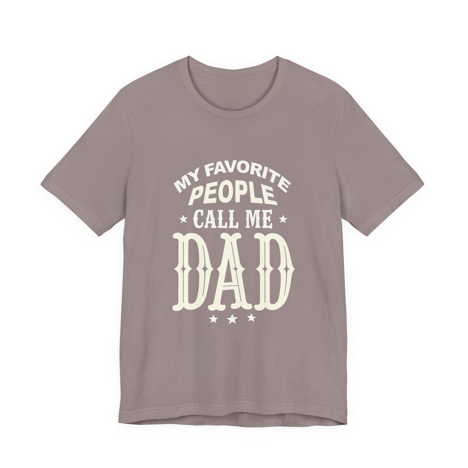 My favorite people call me Dad, Funny Dad T-Shirt - Unisex Jersey Tee for Father's Day - Psychonaut Swag