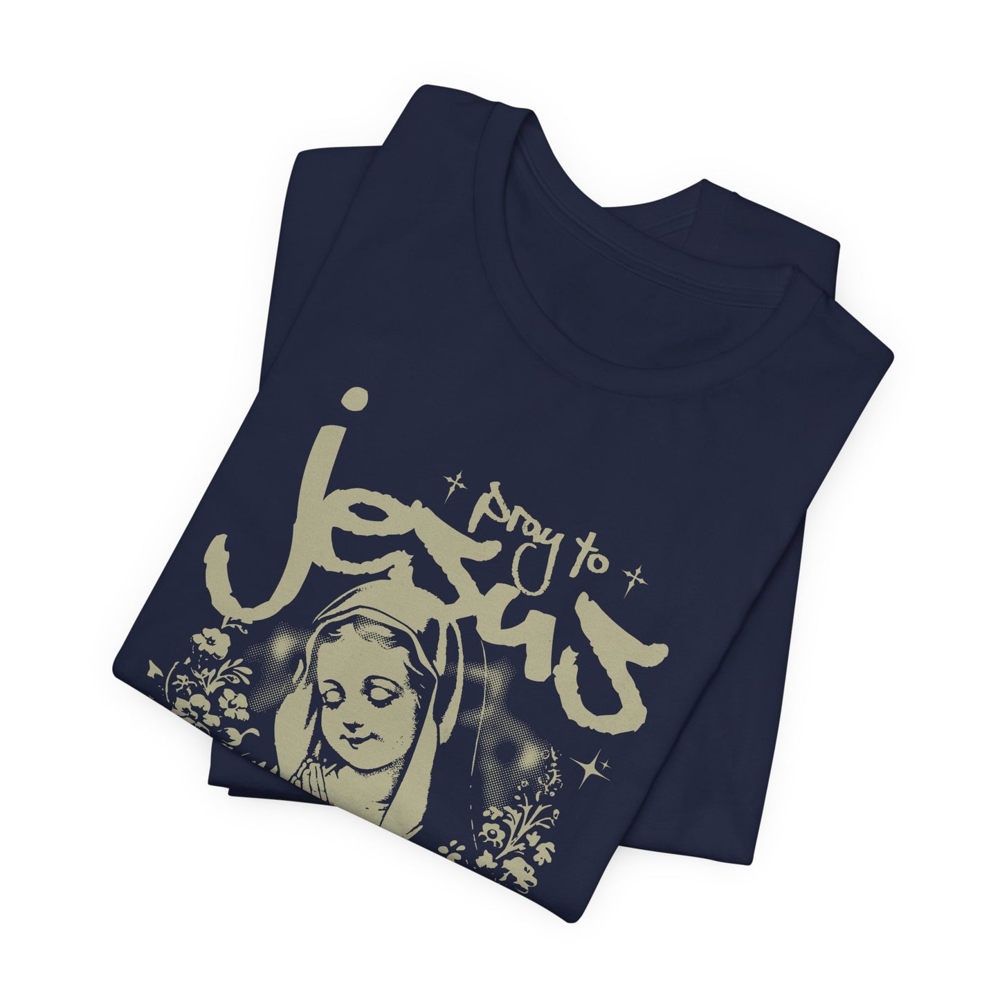 Pray to Jesus Floral Graphic Tee — "Pray to Jesus: The Shorter’s Direct Line to Heaven"