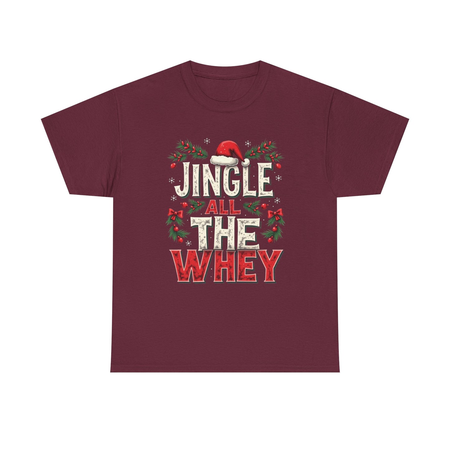 Jingle All The Whey Christmas Tee — Funny Gym Holiday Protein Shirt
