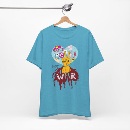 Make Love Not War, unisex Jersey Short Sleeve Tee