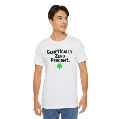 Genetically Zero Percent T-Shirt — Funny St. Patrick’s Day Shamrock Tee