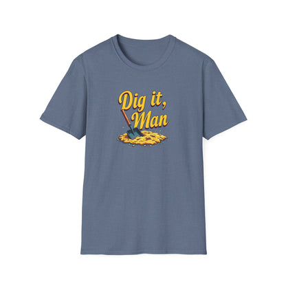 Dig it, Man, Fun Casual Tee for Beer Lovers, Gardeners, Gift for Father’s Day, Birthday, Humor Apparel, [...] - Psychonaut Swag