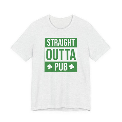 Straight Outta Pub T-Shirt — St. Patrick’s Day Pub Humor Tee